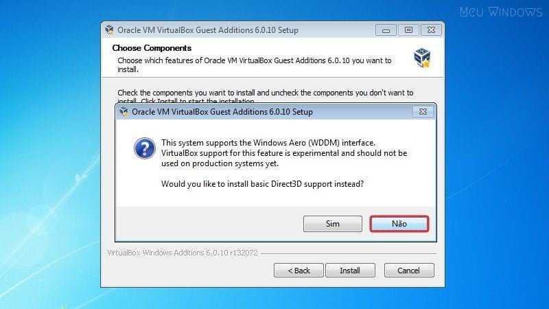Clique em Não para instalar o driver WDDM, que inclui suporte para o Windows Aero no VirtualBox.
